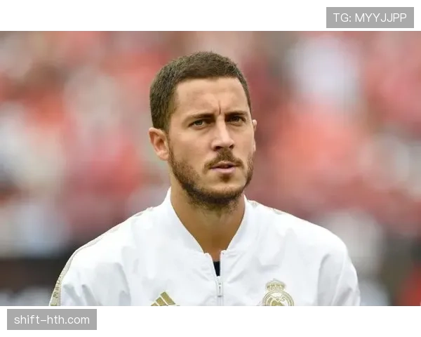 阿扎尔本赛季比赛表现如何